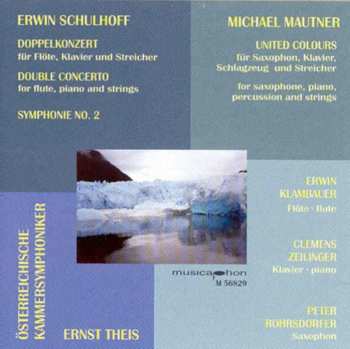Album Erwin Schulhoff: Erwin Schulhoff: Doppelkonzert / Michael Mautner: United Colours Für Altsaxophon, Klavier, Schlagzeug Und Streichorchester