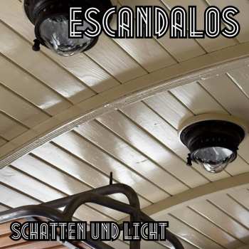 Album Escandalos: SCHATTEN UND LICHT 