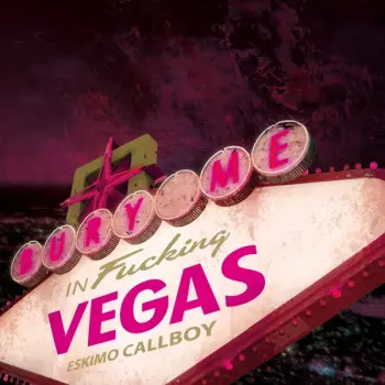 Eskimo Callboy: Bury Me In Vegas