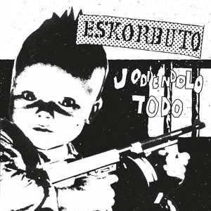 LP Eskorbuto: Jodiendolo Todo