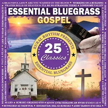 Essential Bluegrass Gospel - 25 Classics / Various: Essential Bluegrass Gospel