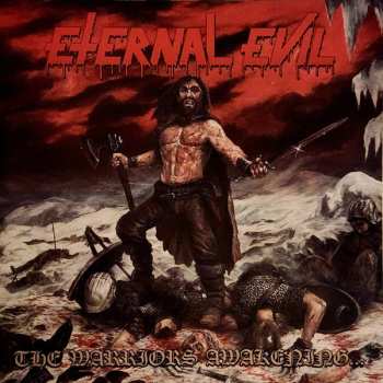 Album Eternal Evil: The Warriors Awakening Brings The Unholy Slaughter