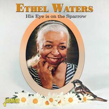 Album Ethel Waters: His Eye Is On The Sparrow / Reminisces   Ethel Waters