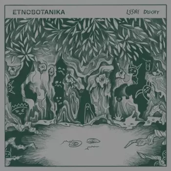 ETNOBOTANIKA: Leśne Duchy