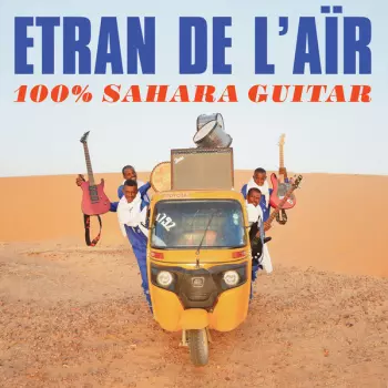 Etran De L'air: 100% Sahara Guitar
