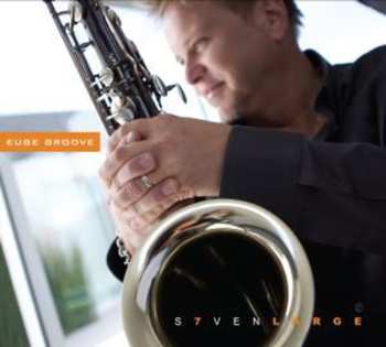 Album Euge Groove: S7ven Large
