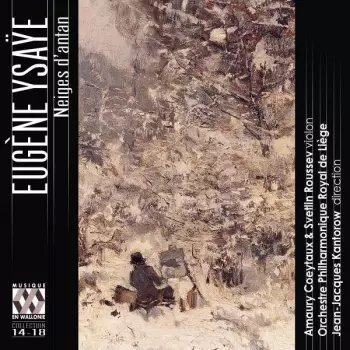 Eugene Ysaye: Neiges D'Antan