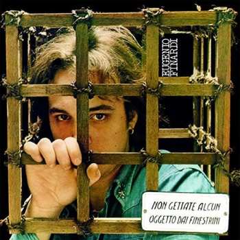 CD Eugenio Finardi: Non Gettate Alcun Oggetto Dai Finestrini