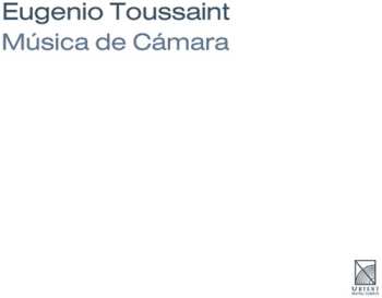 Album Eugenio Toussaint: Música De Cámara