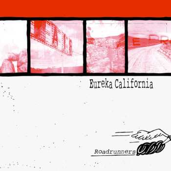 LP Eureka California: Roadrunners