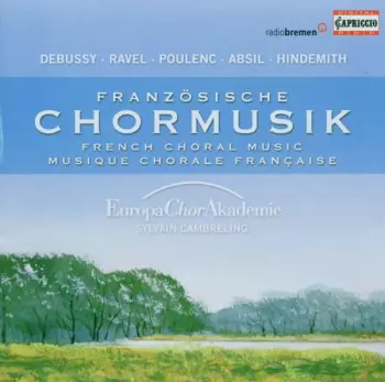 Französische Chormusik / French Choral Music / Musique Chorale Française