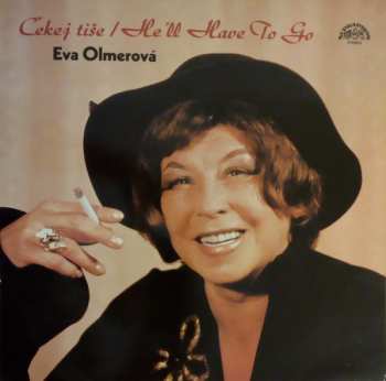 LP Eva Olmerová: Čekej Tiše / He'll Have To Go