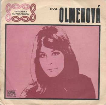 SP Eva Olmerová: Ó, Boží Den / Tam Pod Nebeskou Bání