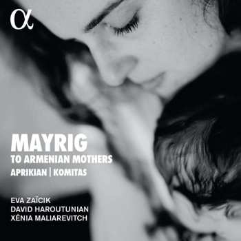 CD Eva Zaïcik: Mayrig to Armenian Mothers