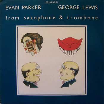 Album Evan Parker: From Saxophone & Trombone