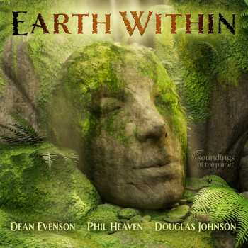 Album Evenson,dean / Heaven,phil / Johnson,douglas: Earth Within