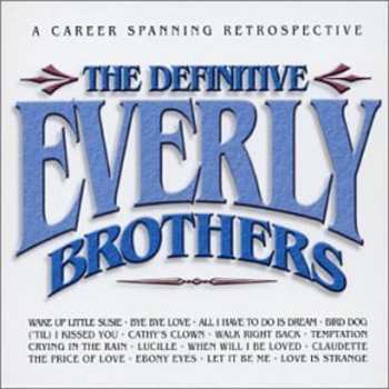 Album Everly Brothers: (A Career Spanning Retrospective) The Definitive Everly Brothers