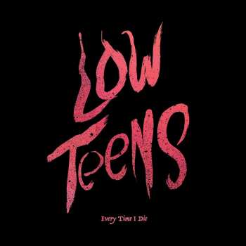 Album Every Time I Die: Low Teens