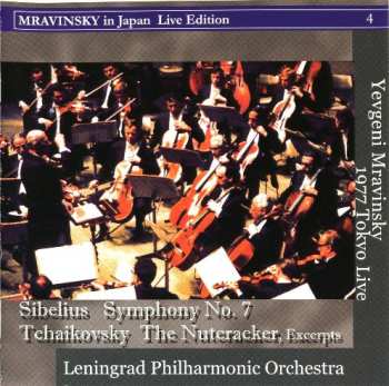 Album Pyotr Ilyich Tchaikovsky: Mravinsky in Japan Vol.4 - Sibelius Symphony No.7 / Tchaikovsky: Nut Cracker, Excerpts