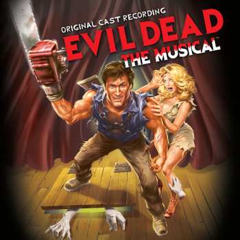 Album Evil Dead: The Musical / O.c.r.: Evil Dead: The Musical / O.c.r.