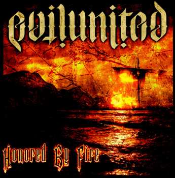 Album Evil United: Honored By Fire