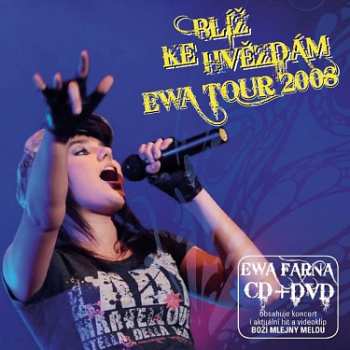 Album Ewa Farna: Blíž Ke Hvězdám (Ewa Tour 2008)