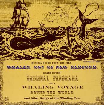 Album Peggy Seeger: Musical Score From The Film: Whaler Out Of New Bedford. Based On The Original Panorama Of Whaling Voyage Round The World And Other Songs Of The Whaling Era