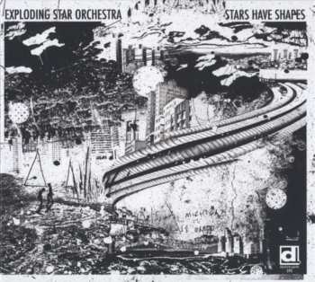 Album Exploding Star Orchestra: Stars Have Shapes