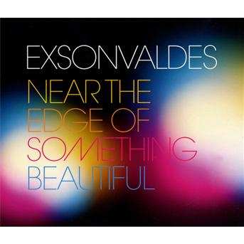 Album Exsonvaldes: Near The Edge Of Something Beautiful