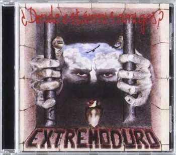 CD Extremoduro: ¿Dónde Están Mis Amigos?