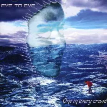 Eye 2 Eye: One in Every Crowd