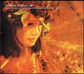 CD Eyeless In Gaza: Kodak Ghosts Run Amok (Chronological Singles Etc 1980-1986)