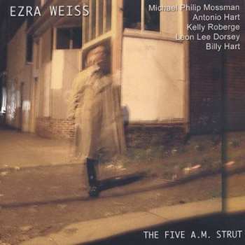 Album Ezra Weiss: Five A.m. Strut