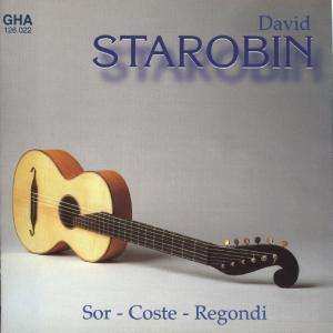 CD David Starobin: Romantic Guitar, Sor - Coste - Regondi