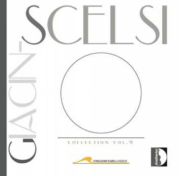 Album Fabrizio Ottaviucci: Giacinto Scelsi: Scelsi Collection V. 9
