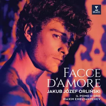 Jakub Józef Orliński: Facce D'Amore