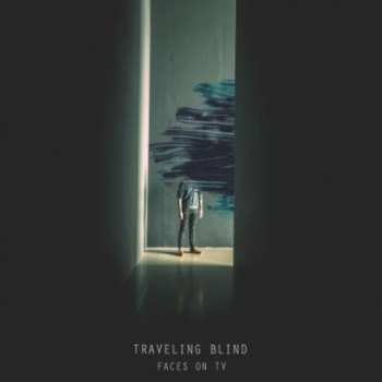 EP Faces On TV: Traveling Blind LTD | DLX
