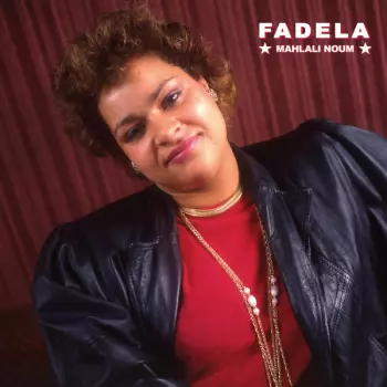 Chaba Fadela: Mahlali Noum
