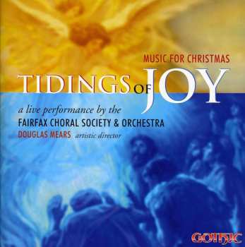 Album Fairfax Choral Society & Orchestra: Tidings Of Joy: Music For Christmas