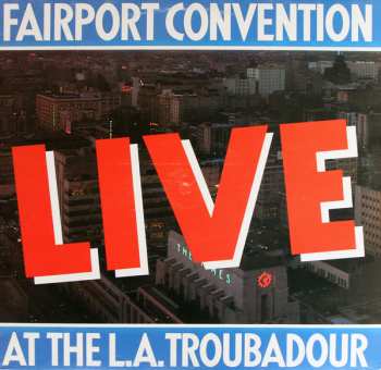 LP Fairport Convention: Live At The L.A. Troubadour