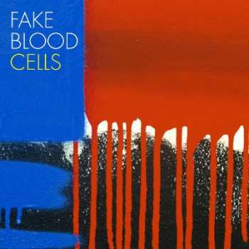 Album Fake Blood: Cells
