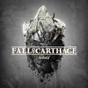 Album Fall Of Carthage: Behold