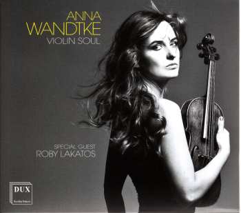 Album Falla / Massenet / Wandtke / Lakatos / Navarrette: Anna Wandtke: Violin Soul