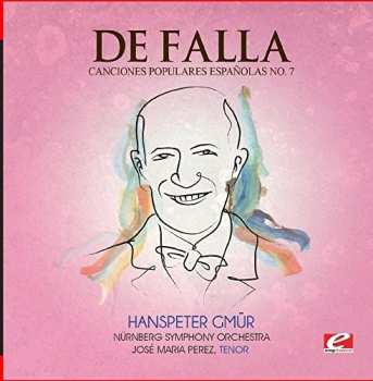 CD Manuel de Falla: Seven Canciones Populares Espanolas 7 Polo