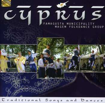 Album Famagusta Municipality Magem Folkdance Group: Cyprus - Traditional Songs and Dances