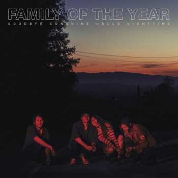 CD Family Of The Year: Goodbye Sunshine, Hello Nightime DIGI