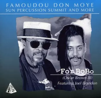 Famoudou Don Moye: For Bobo (Oscar Brown III)