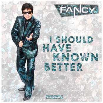 Album Fancy: I Should Have Known Better