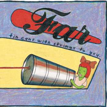Album Far: Tin Cans With Strings To You
