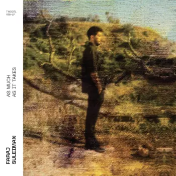 Faraj Suleiman: As Much As It Takes